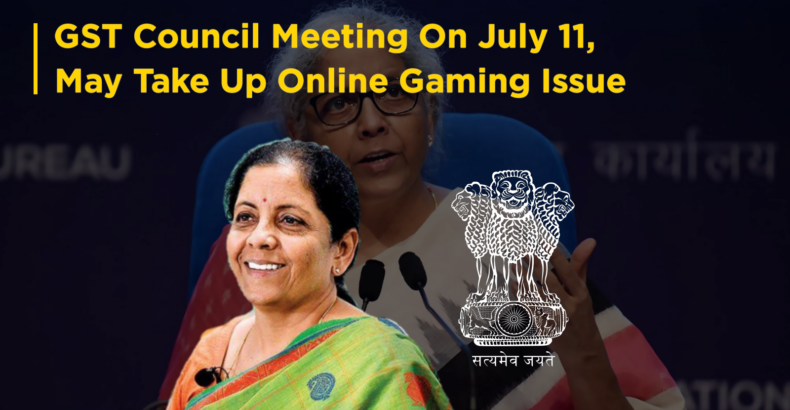 GST Council Meeting on July 11, 2023, to Address Taxation of Online Gaming