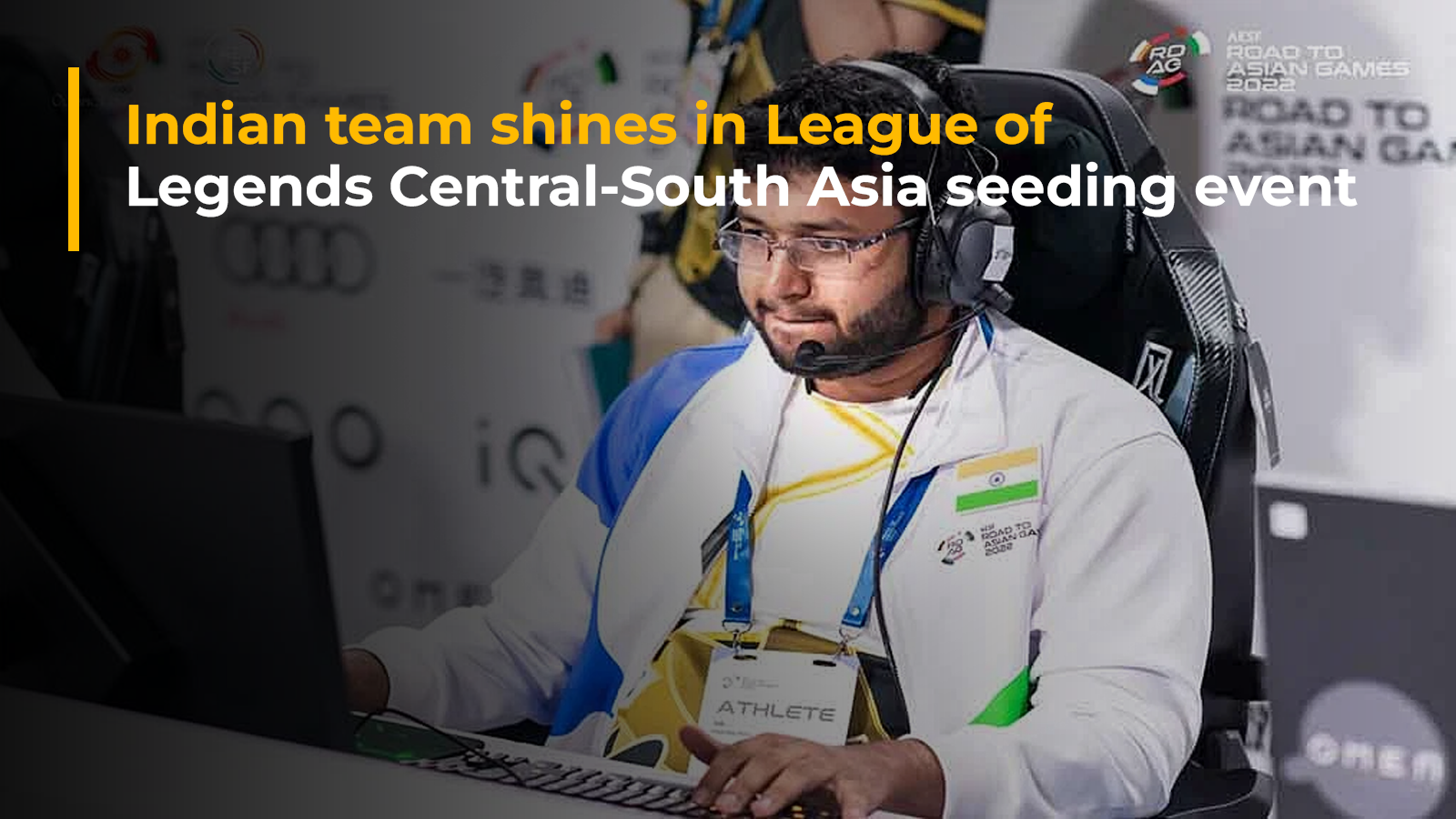 Indian Contingent for League of Legends Impresses in Central and South Asia Seeding Event