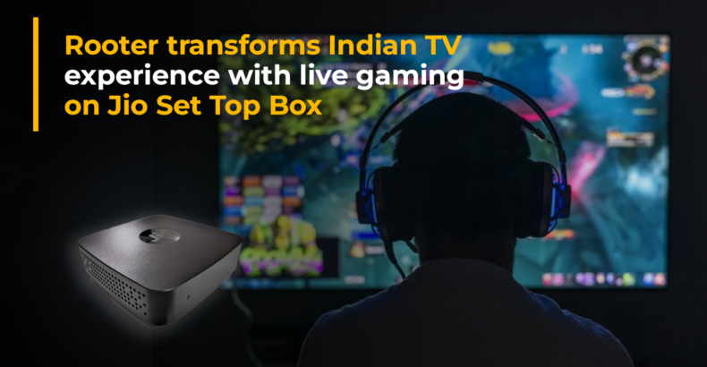 Rooter: Live Gaming & Esports App Revolutionizes Indian TV Experience on Jio Set Top Box