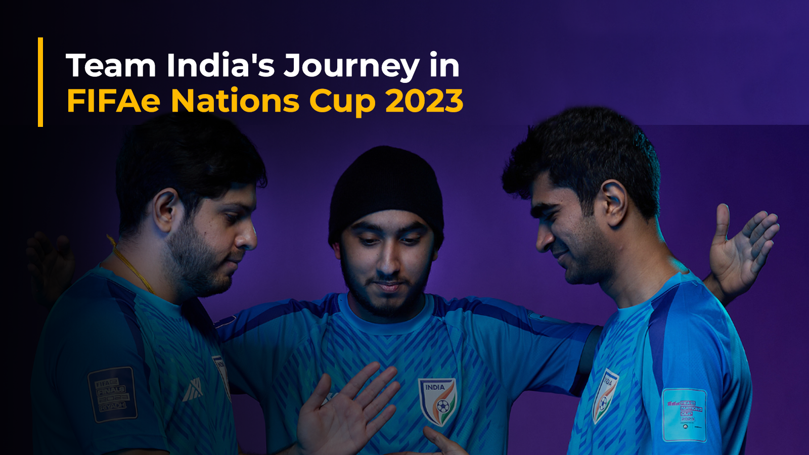 Team India’s Journey in FIFAe Nations Cup 2023: A Display of Resilience and Grit