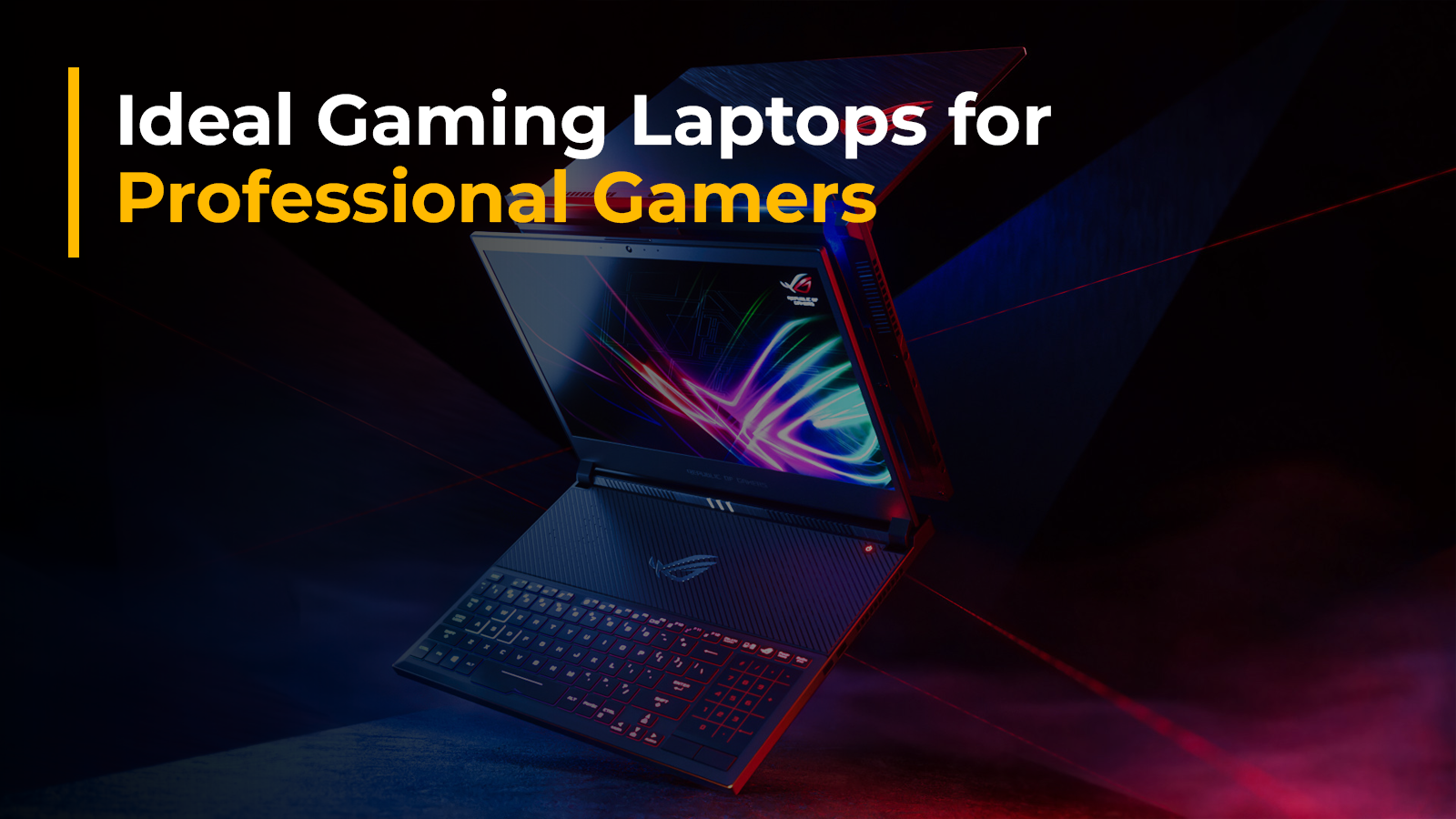 Best Gaming Laptops forProfessional Gamers: Under Low Cost