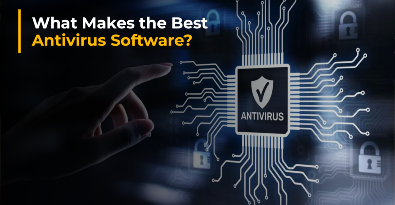 Best Antivirus Softwarefor Comprehensive Device Protection 