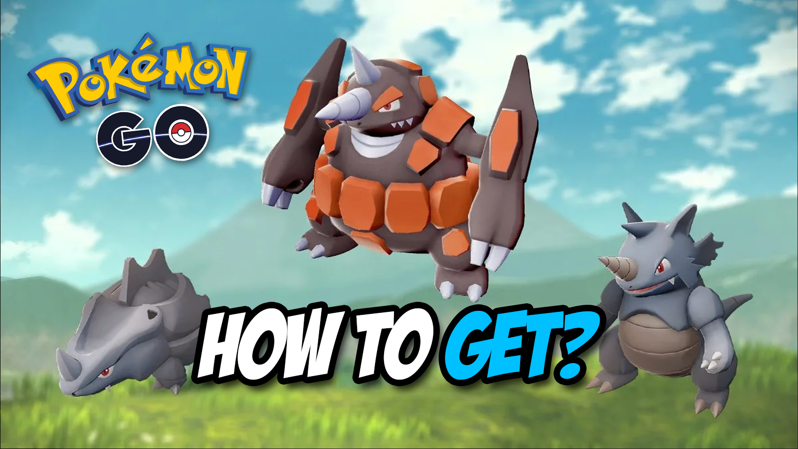 How to Get Rhyperior in Pokemon GO: Complete Guide and Tips 