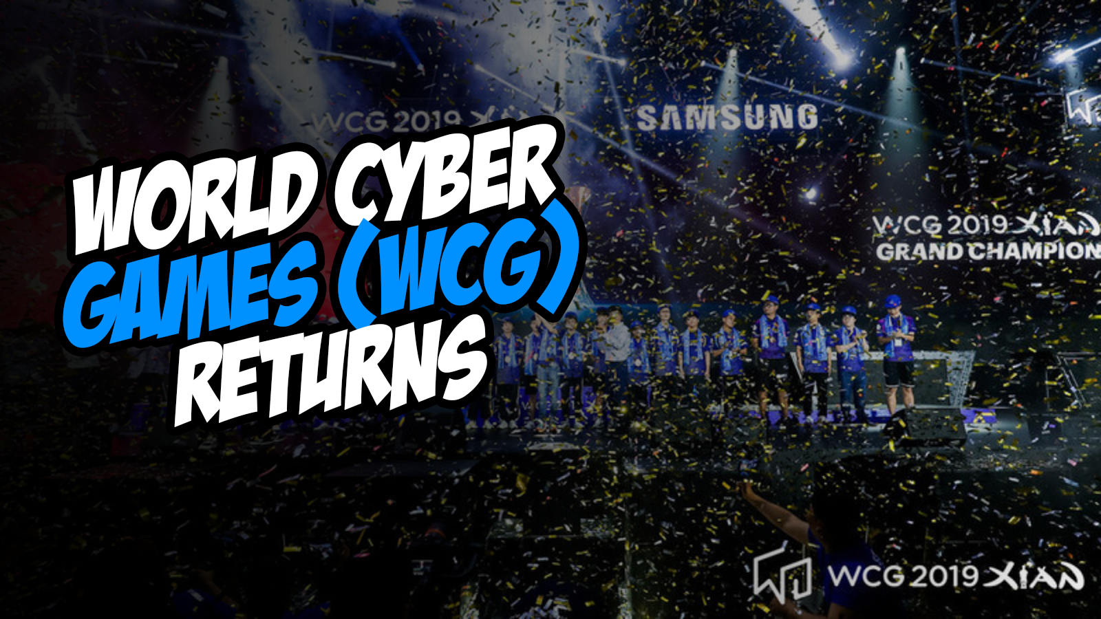 World Cyber Games (WCG) Returns with New Tricks to Reclaim Esports Glory