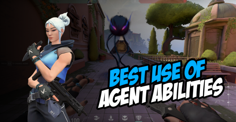 How to Use Agent Abilities Effectively in Valorant – Master Your Agent!