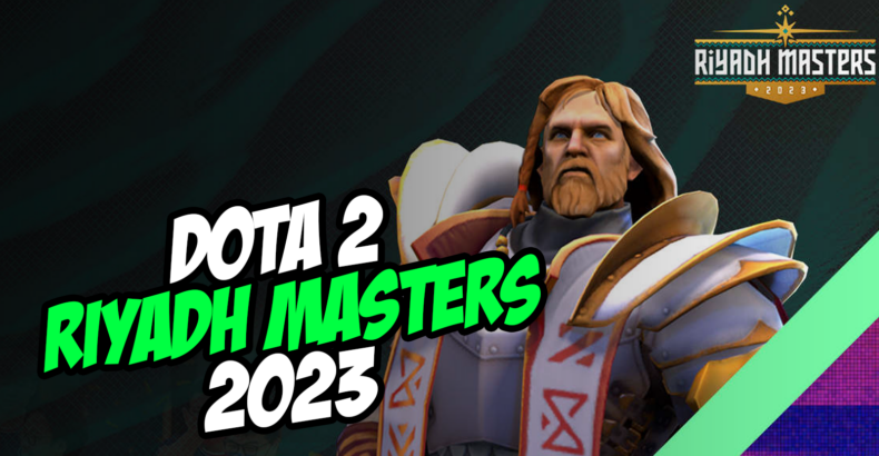 DOTA 2. Riyadh Masters 2023 – Event Info, Schedule & Qualified Teams. 17th July – 30th July 