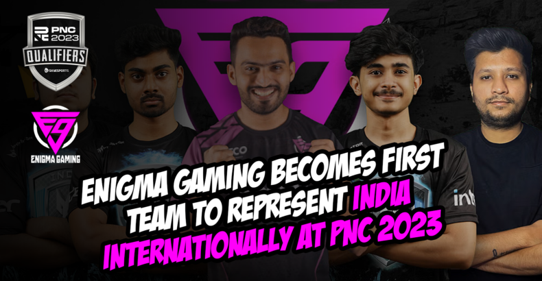 Enigma Gaming Becomes First Team to Represent India Internationally at PNC 2023