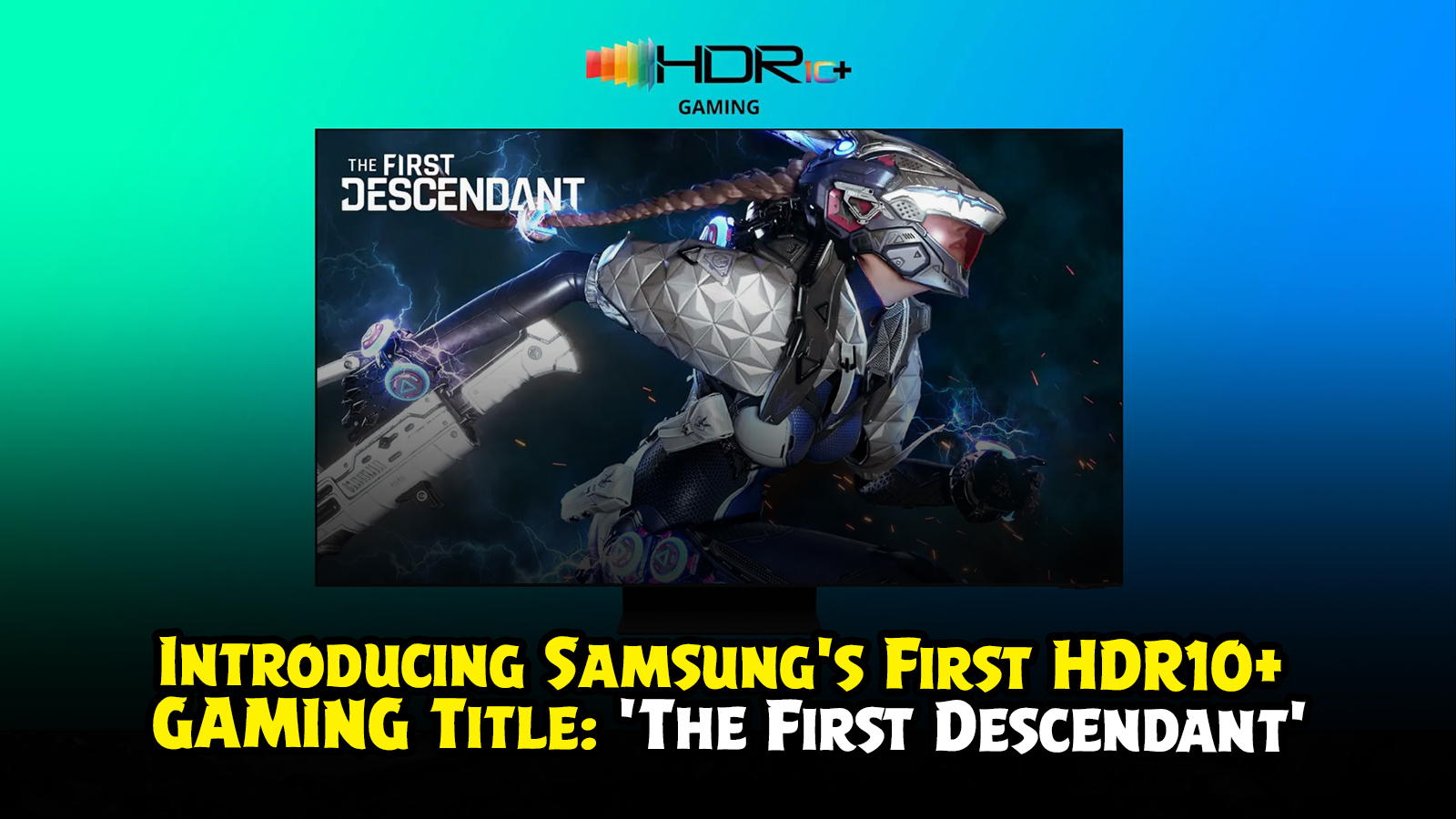 Samsung Unveils World’s First HDR10+ GAMING Title – ‘The First Descendant’