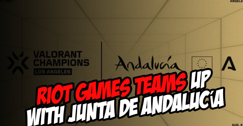 Riot Games Teams Up with Junta de Andalucía for VALORANT Champions 2023