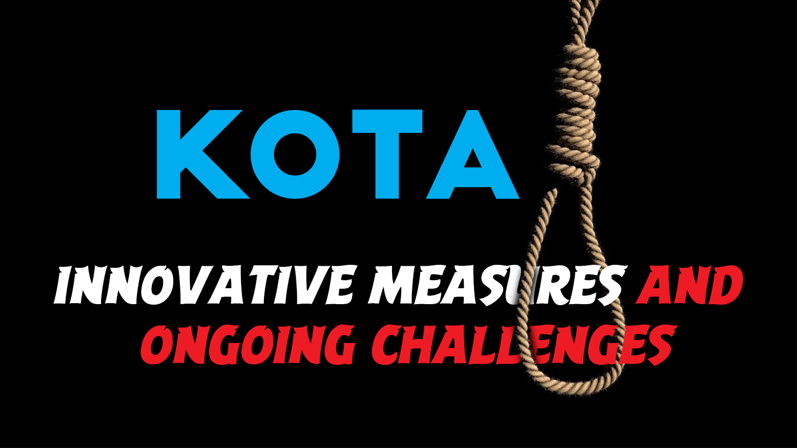 Kota’s Rising Student Suicide Crisis: Innovative Measures and Ongoing Challenges