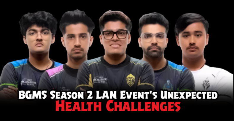 BGMS Season 2 LAN Event’s Unexpected Health Challenges