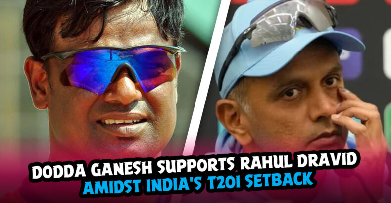 Defending the Silent Leader: Dodda Ganesh Supports Rahul Dravid Amidst India’s T20I Setback