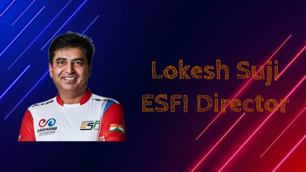 Lokesh Suji, ESFI Director
