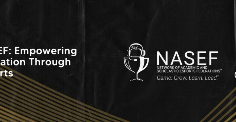 NASEF Revolutionizing Education Through Esports